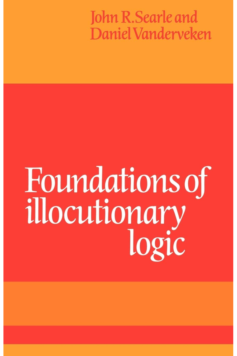 Foundations of Illocutionary Logic