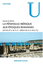 La péninsule ibérique aux époques romaines (fin du IIIe s. av. n.è. - début du VIe s. de n.è.)