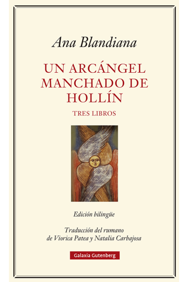 Un arcángel manchado de hollín. Tres libros (Edicion Bilingue)