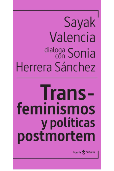 Transfeminismos y políticas postmortem