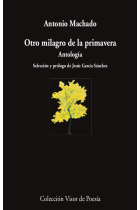 Otro milagro de la primavera. Antología