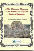 1001 Historias Romanas de la batalla de Lepanto. Política y diplomacia