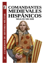 Comandantes medievales hispánicos. Siglos XII-XIII (Cuadernos de historia militar)