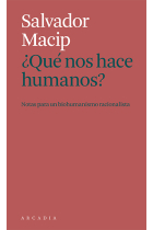 ¿Que nos hace humanos? Notas para un biohumanismo racionalista