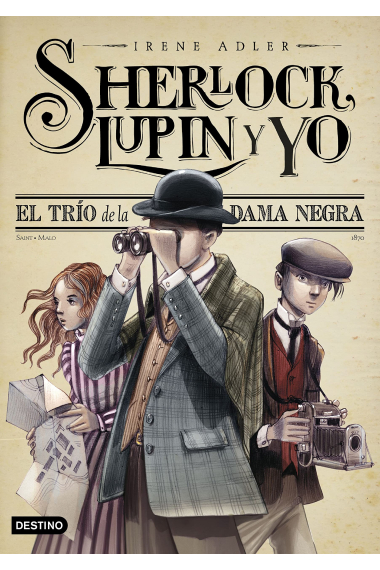 El trío de la Dama Negra. Nueva presentación. Sherlock, Lupin y yo 1