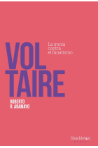 Voltaire: la ironía contra el fanatismo