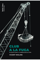 Club a la fuga. Del equipo-ciudad a la airbnbización del fútbol