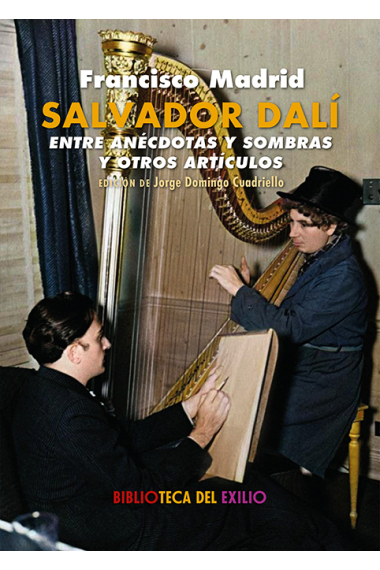 Salvador Dalí entre anécdotas y sombras y otros artículos en el diario Alerta (Edición de Jorge Domingo Cuadriello)