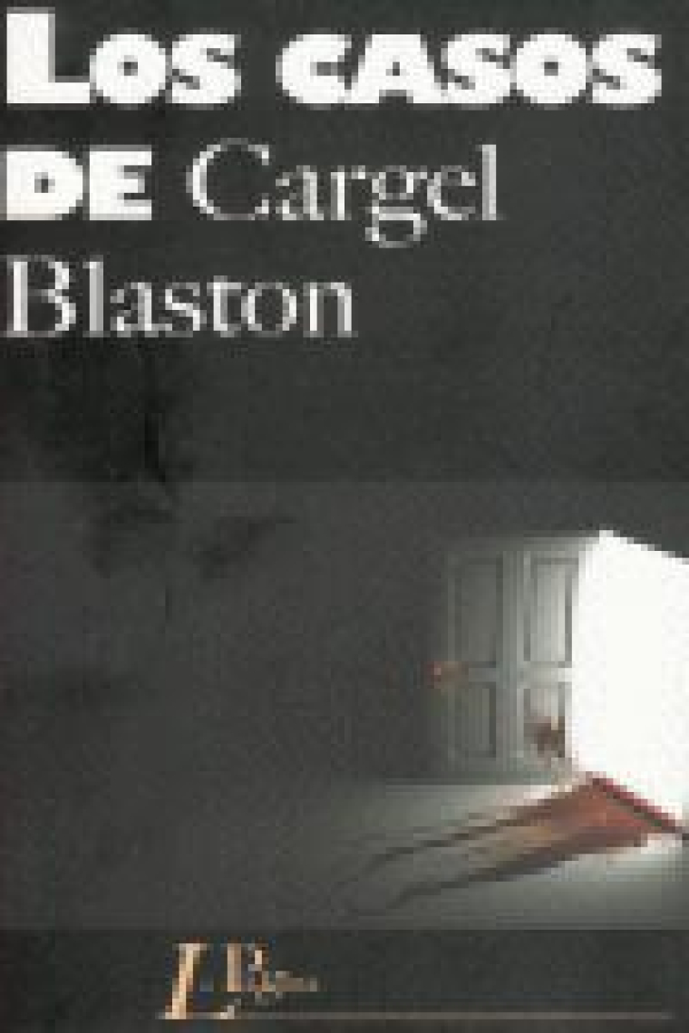 Los casos de Cargel Blaston