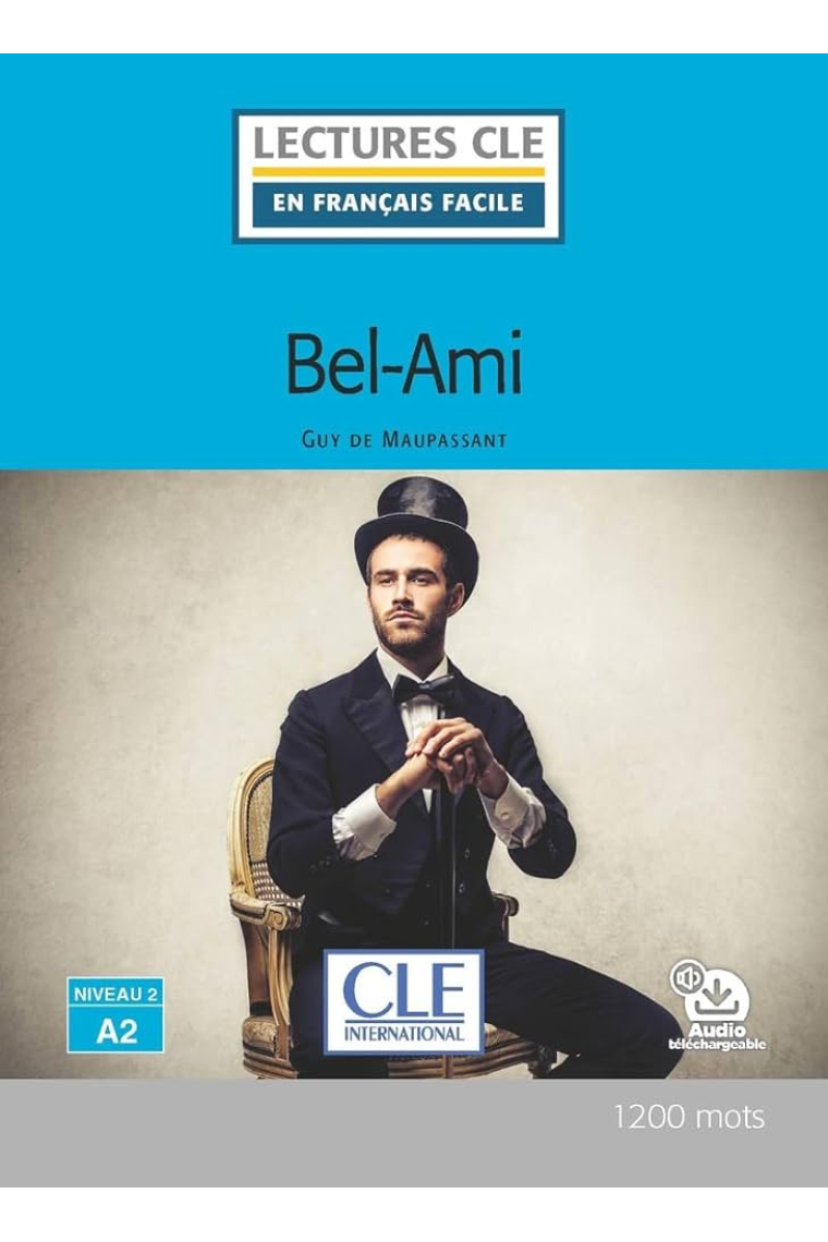 Bel-Ami - Niveau 3/B1 Livre   audio téléchargeable