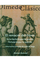 EL RENACER DEL FENIX. COMEDIA LOPE DE VEGA