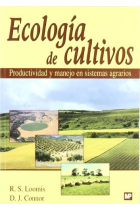 Ecología de cultivos. Productividad y manejo en sistemas agrarios