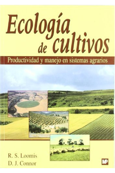 Ecología de cultivos. Productividad y manejo en sistemas agrarios