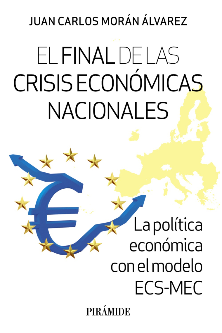 El final de las crisis económicas nacionales. La política económica con el modelo ECS-MEC