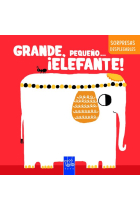 Grande, pequeño... ¡elefante!