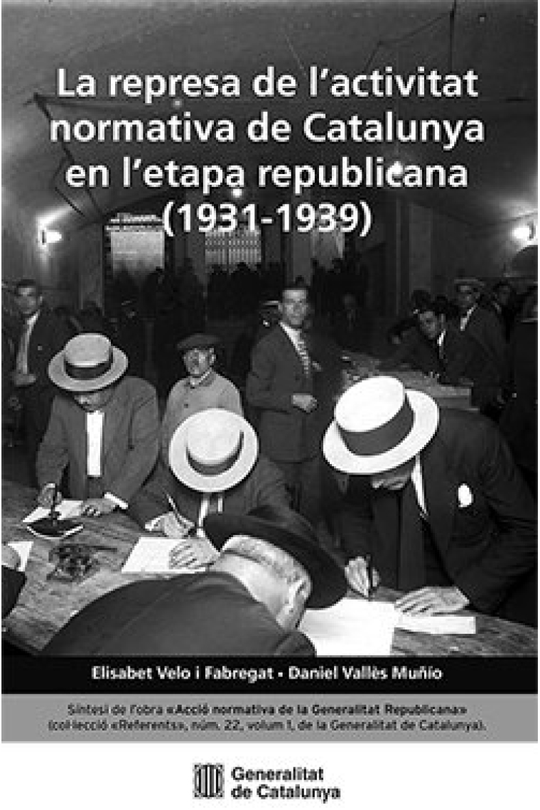 La represa de l'activitat normativa de Catalunya en l'etapa republicana (1931-1939). Síntesi de l'obra Acció normativa de la Generalitat Republicana