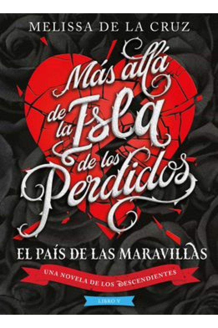 Los Descendientes. Más allá de la Isla de los Perdidos (Libro V)