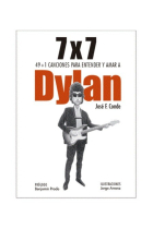 7x7. 49 1 Canciones para entender y amar a Dylan