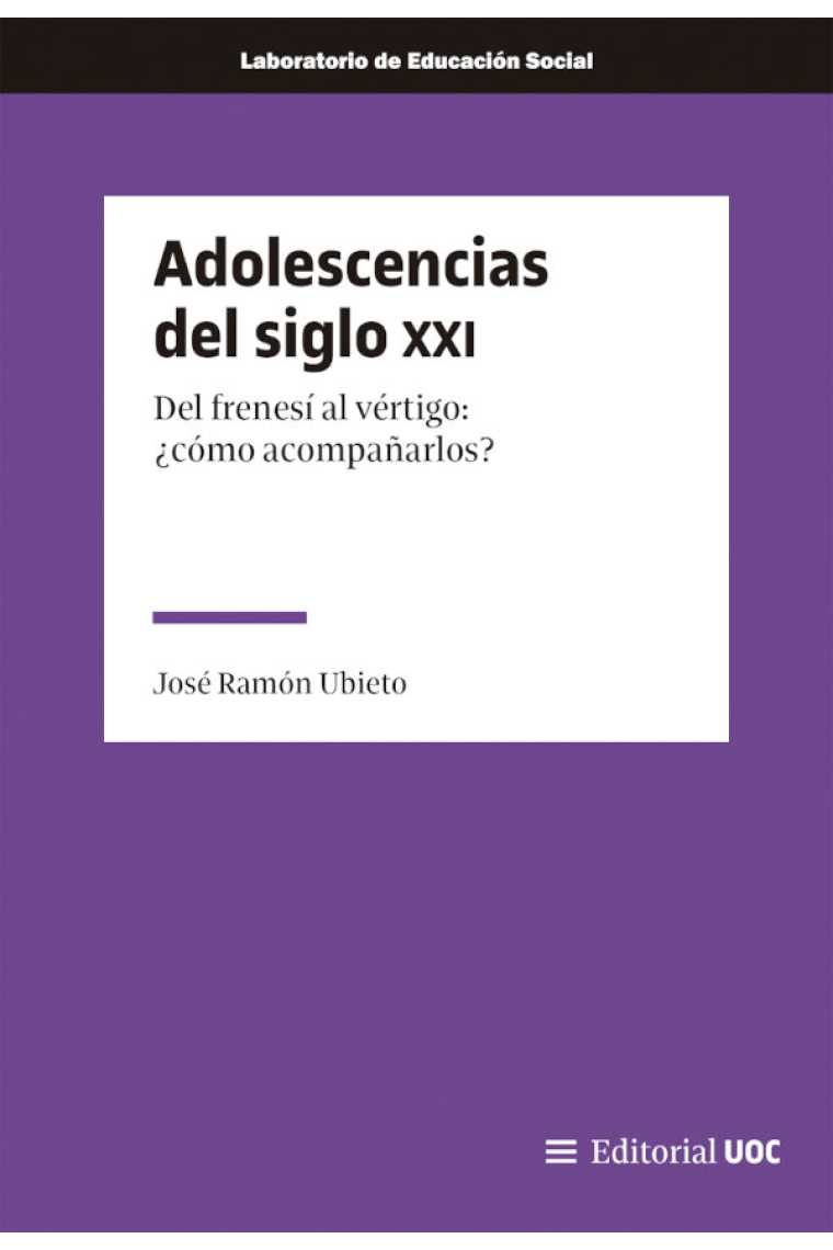 Adolescencias del siglo XXI. Del frenesí al vértigo ¿cómo acompañarlos?