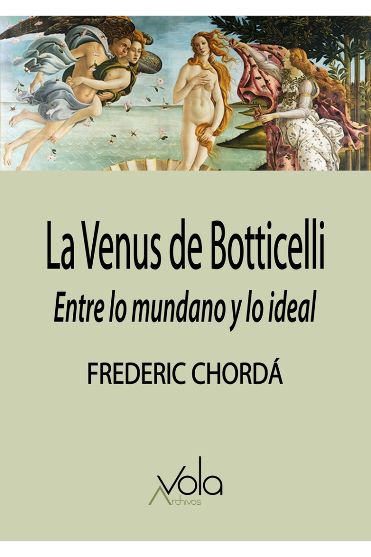 La Venus de Botticelli. Entre lo mundano y lo ideal