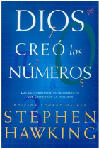 Dios creó los números. Los descubrimientos matemáticos que cambiaron la historia