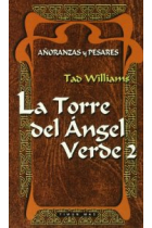 Añoranzas y pesares 8. La torre del ángel verde 2