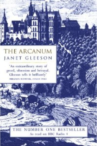 The Arcanum. Extraordinary True Story of the Invention of European Porcelain