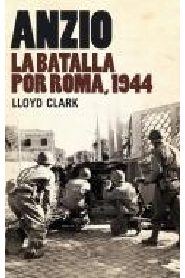 Anzio. La batalla por Roma, 1944