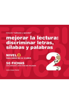 Mejorar la lectura 2.Discriminar letras silabas y palabras (pra niños 8-10 años)