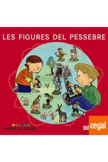 El Bosc de Colors +5. Les figures del pessebre