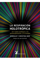 Respiración holotrópica : Un nuevo enfoque a la autoexploración y la terapia