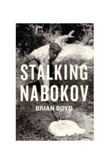 Stalking Nabokov (Selected essays)