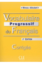 Vocabulaire progressif du français. Niveau débutant - 2e édition - Corrigés