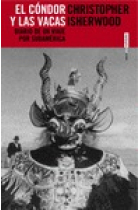 El cóndor y las vacas. Diario de un viaje por Sudamérica
