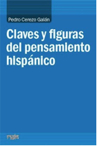 Claves y figuras del pensamiento hispánico