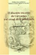 El discreto encanto de Cervantes y el crisol de la prudencia