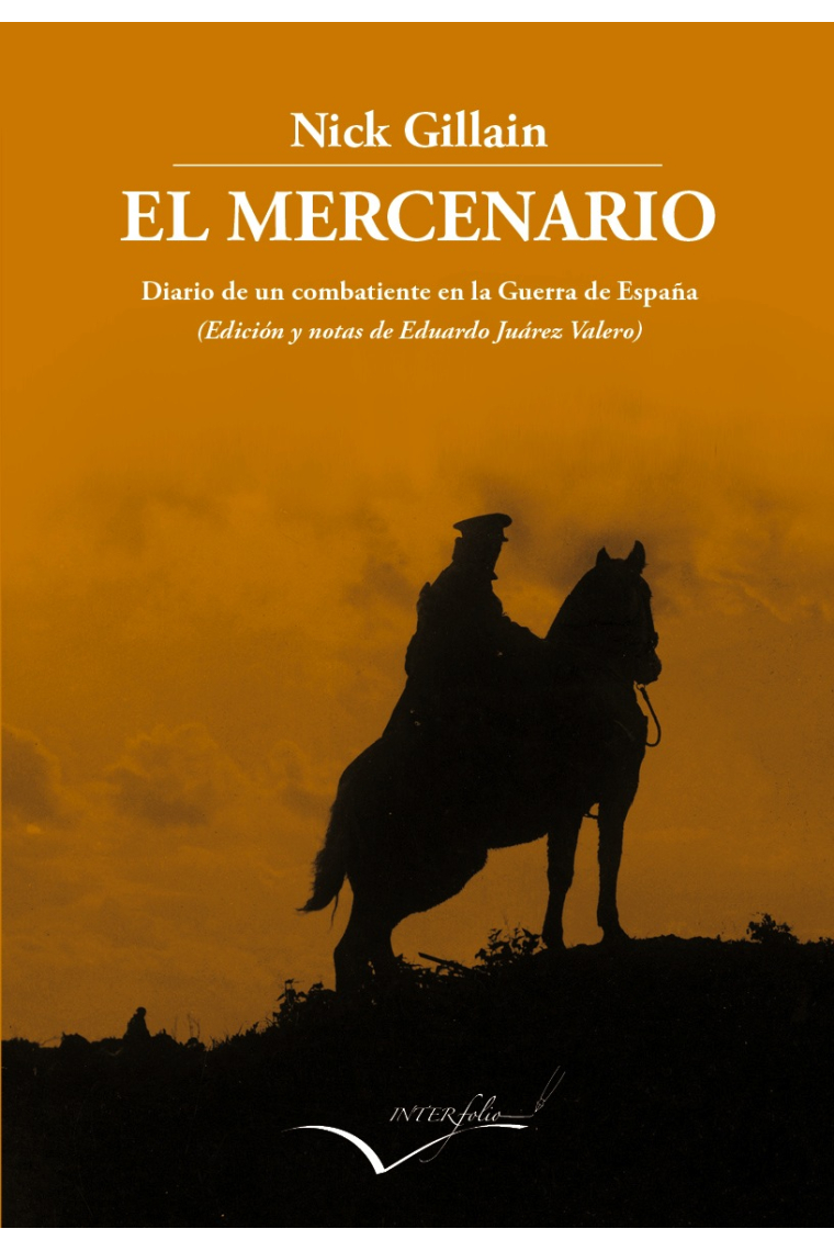 El mercenario. Diario de un combatiente en la Guerra de España