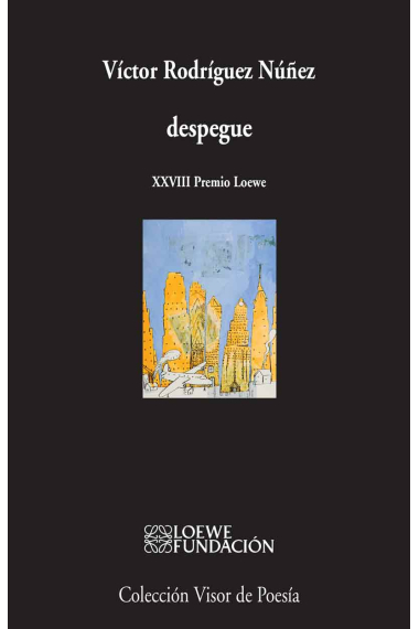 Despegue ( XXVIII Premio Loewe)