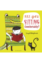 Are You Sitting Comfortably?