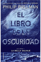 El libro de la oscuridad (La bella salvaje Volumen 1)