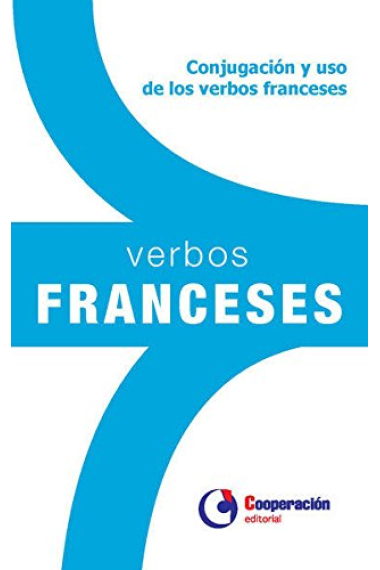 Verbos franceses. Conjugación y uso de los verbos franceses