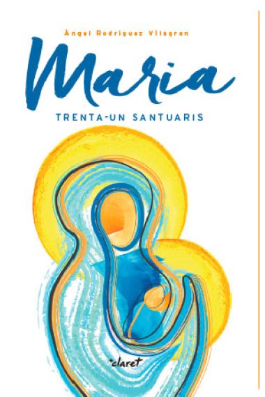 Maria. trenta-un santuaris