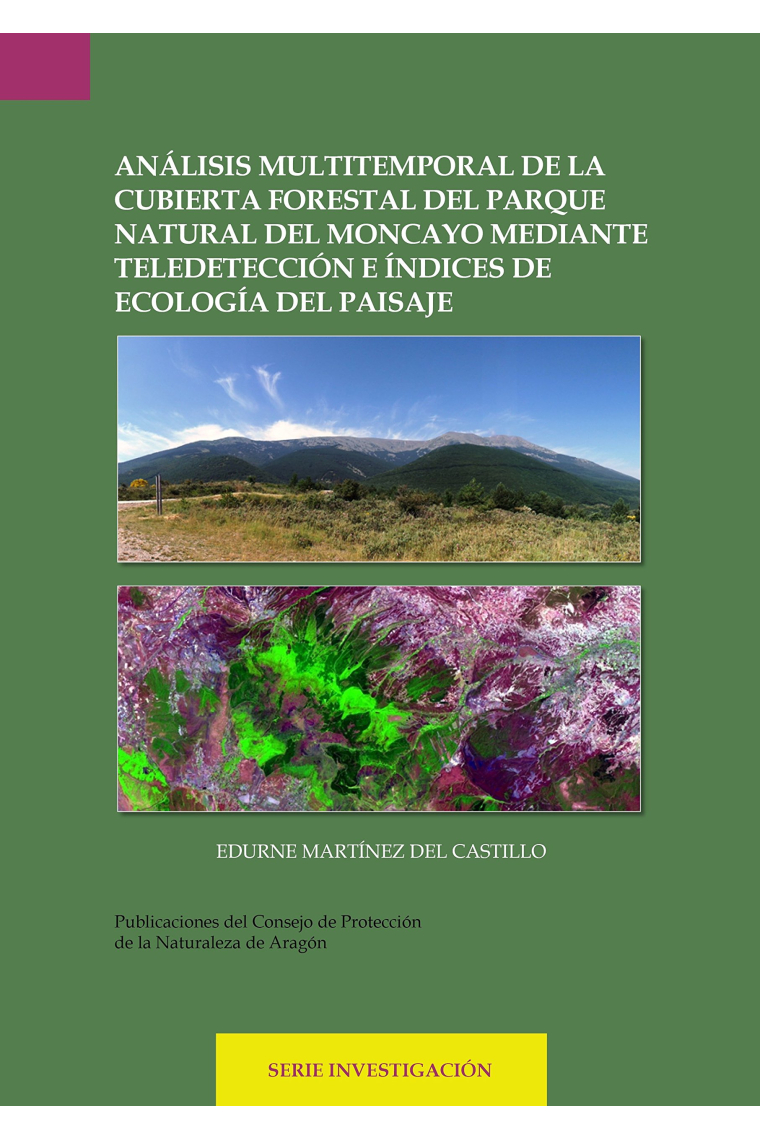 Análisis multitemporal de la cubierta forestal del parque natural del Moncayo mediante teledetección e índices de ecología del paisaje