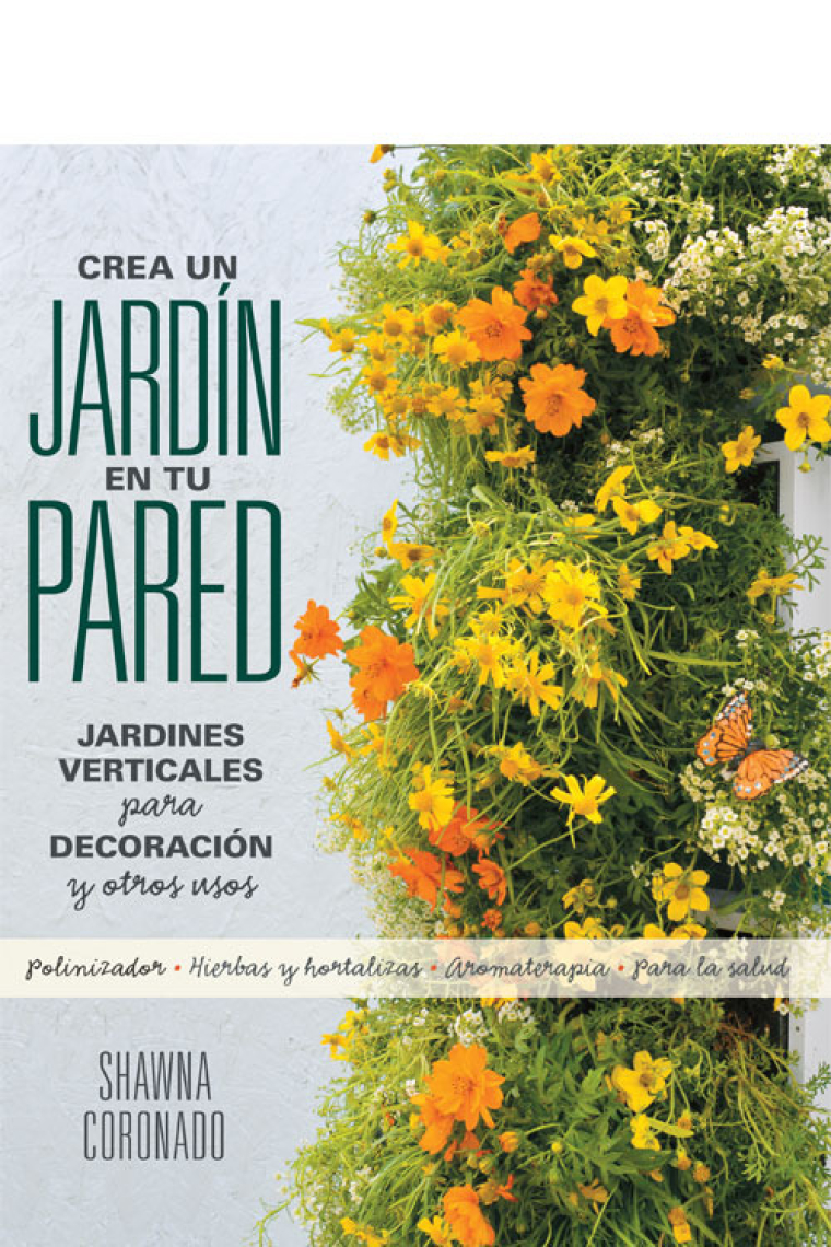 Crea un jardín en tu pared. Jardines verticales para decoración y otros usos