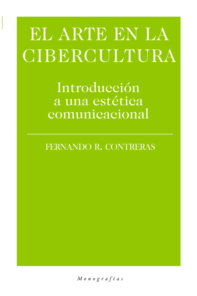 El arte en la cibercultura. Introducción a una estética comunicacional