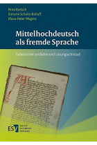 Mittelhochdeutsch als fremde Sprache: Didaktischer Leitfaden und Lösungsschlüssel