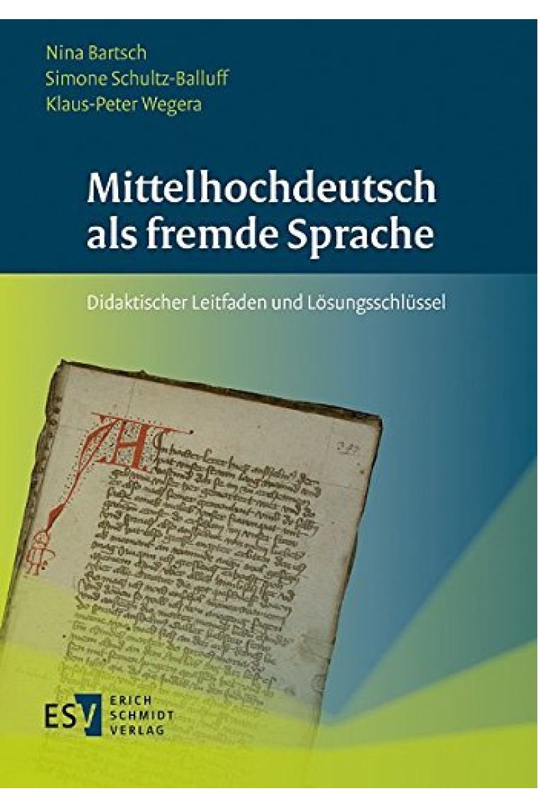 Mittelhochdeutsch als fremde Sprache: Didaktischer Leitfaden und Lösungsschlüssel