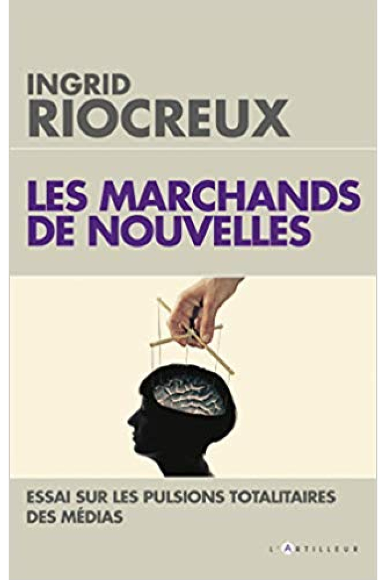 Les Marchands de nouvelles: Médias, le temps du soupçon