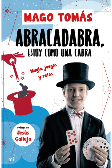 Abracadabra, estoy como una cabra. Magia, juegos y retos