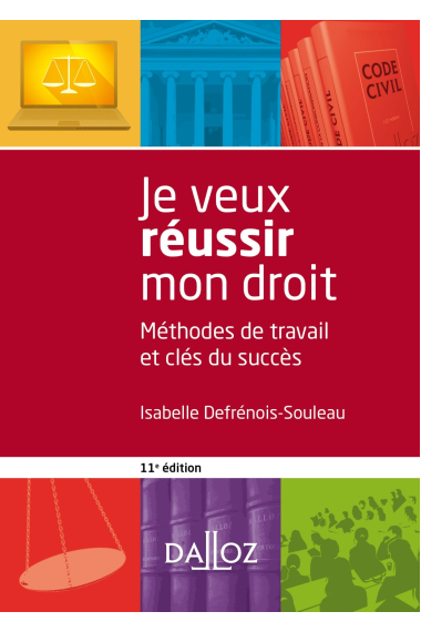 Je veux réussir mon droit - 11e éd. Méthodes de travail et clés du succès (Hors collection Dalloz)